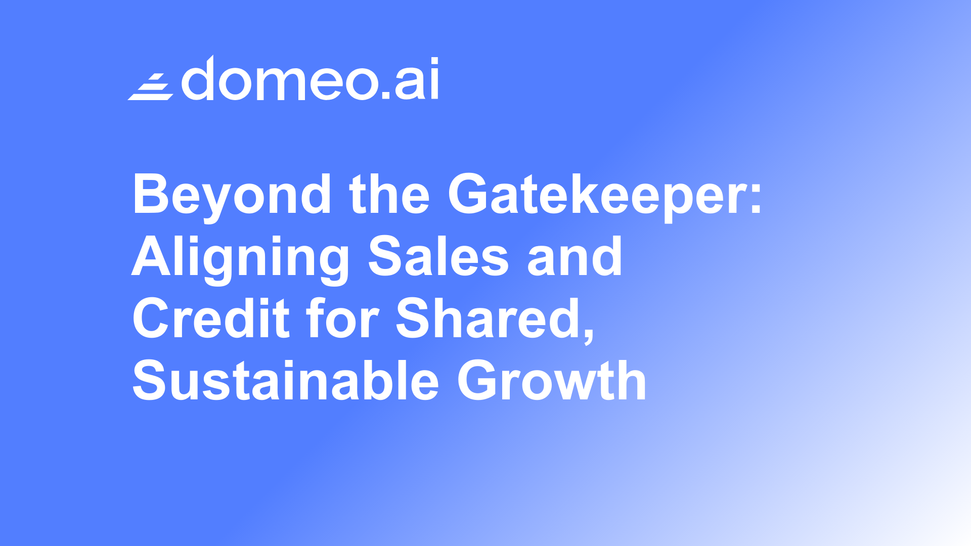 Beyond the Gatekeeper: Aligning Sales and Credit for Shared, Sustainable Growth