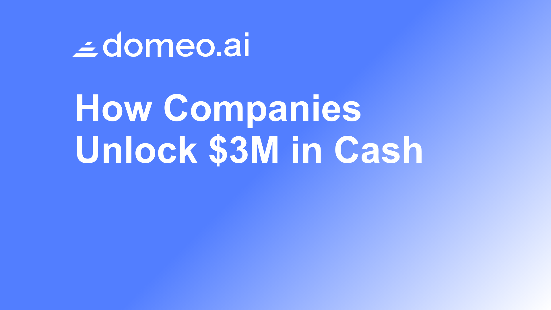 How Companies Unlock $3M in Cash